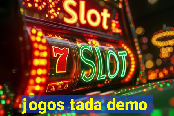 jogos tada demo